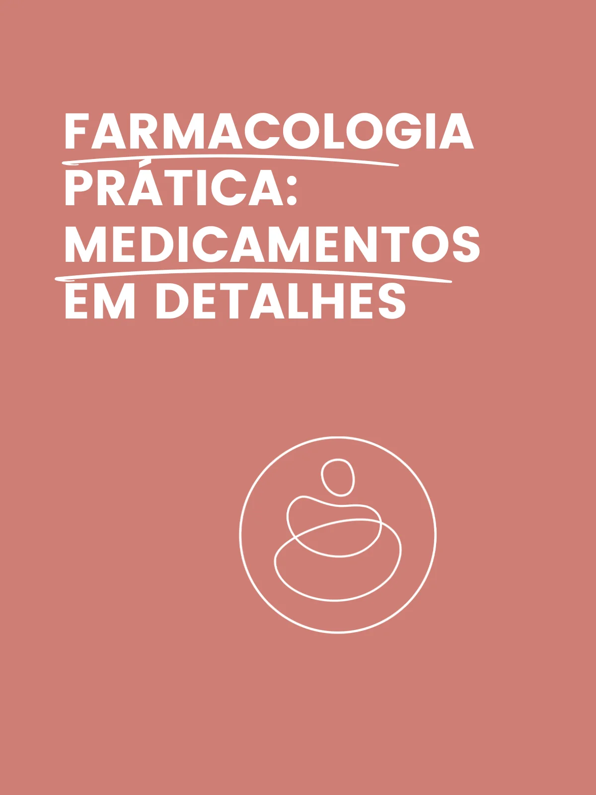 Farmacologia Prática: Medicamentos em Detalhes